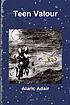 Teen valour 著者：  Alaric Adair 