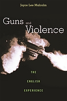 Guns and violence : the English experience