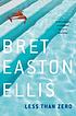 Less than zero von Bret Easton Ellis