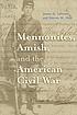 Mennonites, Amish, and the American Civil War