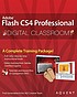 Adobe Flash CS4 professional digital classroom 著者： Fred Gerantabee