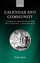 Calendar and community : a history of the Jewish calendar, second century BCE-tenth century CE