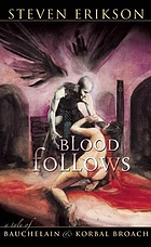 Blood follows : a tale of Bauchelain & Korbal Broach
