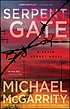 Serpent gate : a Kevin Kerney novel von Michael McGarrity