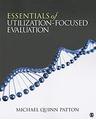 Essentials of utilization-focused evaluation