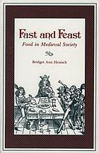 Fast and feast : food in medieval society