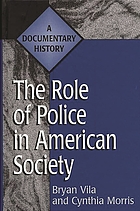 The role of police in American society : a documentary history