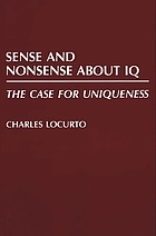 Sense and nonsense about IQ : the case for uniqueness