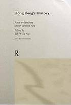 Hong Kong's history : state and society under colonial rule