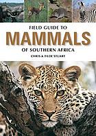 Field guide to mammals of southern Africa