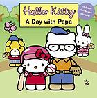 Hello Kitty : a day with Papa