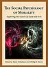 The social psychology of morality : exploring... 著者： Mario Mikulincer