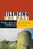 Silencing the past : power and the production of history