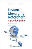 Instant messaging reference : a practical guide