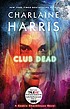 Club dead 著者： Charlaine Harris