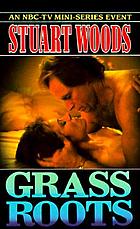 Grass roots : a novel