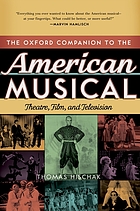 The Oxford companion to the American musical : theatre, film, and television