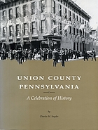 Union County, Pennsylvania : a celebration of history