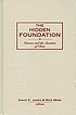 The hidden foundation : cinema and the question... by  David E James 