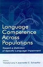 Language competence across populations : toward a definition of specific language impairment