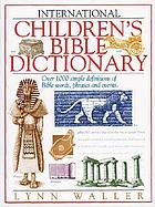 International children's Bible dictionary