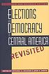 Elections and democracy in Central America, revisited