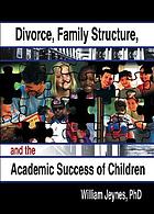 Divorce, family structure, and the academic success of children