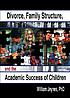 Divorce, family structure, and the academic success of children