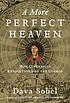 A more perfect heaven : how Copernicus revolutionized the cosmos