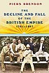 The decline and fall of the British Empire, 1781-1997 by  Piers Brendon 