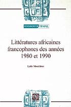 Littératures africaines francophones des années 1980 et 1990