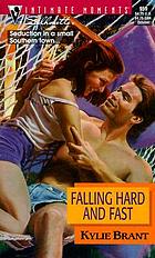 Falling hard and fast