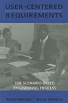 User-centered requirements : the scenario-based engineering process