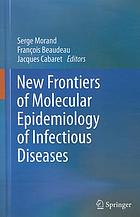 New frontiers of molecular epidemiology of infectious diseases