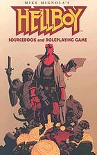 Mike Mignola's Hellboy sourcebook and roleplaying game