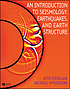 An introduction to seismology, earthquakes, and earth structure