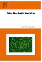 Future directions in biocatalysis