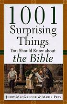 1001 surprising things you should know about the Bible