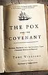 The pox and the covenant : Mather, Franklin, and the epidemic that changed America's destiny