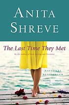 The last time they met : a novel