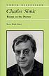 Charles Simic : essays on the poetry von Bruce Weigl