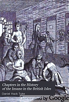 Chapters in the history of the insane in the British Isles.