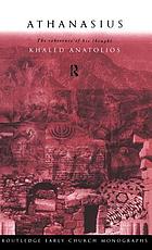 Athanasius : the coherence of his thought