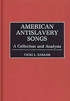 American antislavery songs : a collection and analysis