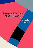 Interpretation and understanding