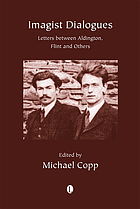 Imagist dialogues : letters between Aldington, Flint and others