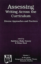 Assessing writing across the curriculum : diverse approaches and practices