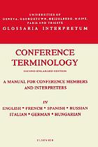 Conference terminology : a manual for conference members and interpreters in English, Russian, French, Italian, Spanish, German, Hungarian.