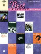 The Best in classic rock sheet music : piano, vocal, chords