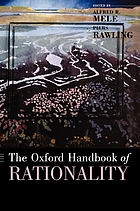 The Oxford handbook of rationality